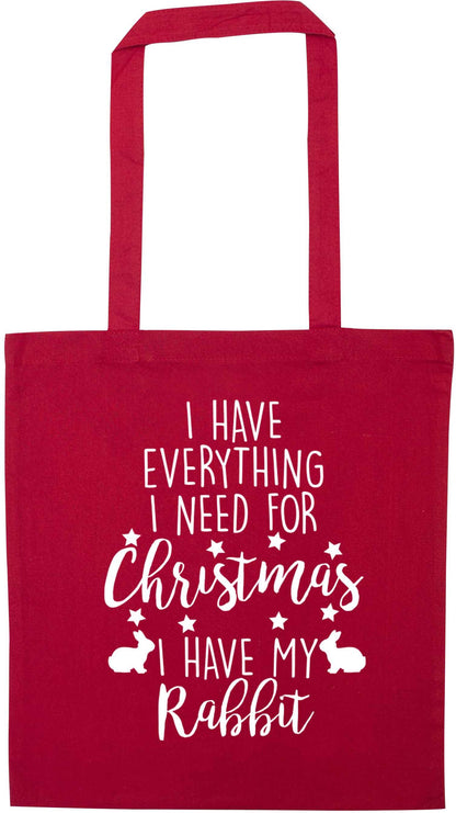 I have everything I need for Christmas I have my rabbit red tote bag