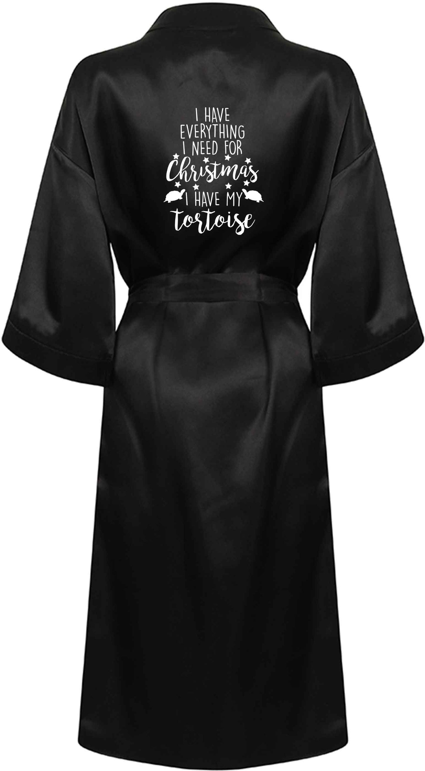 I have everything I need for Christmas I have my tortoise XL/XXL black ladies dressing gown size 16/18