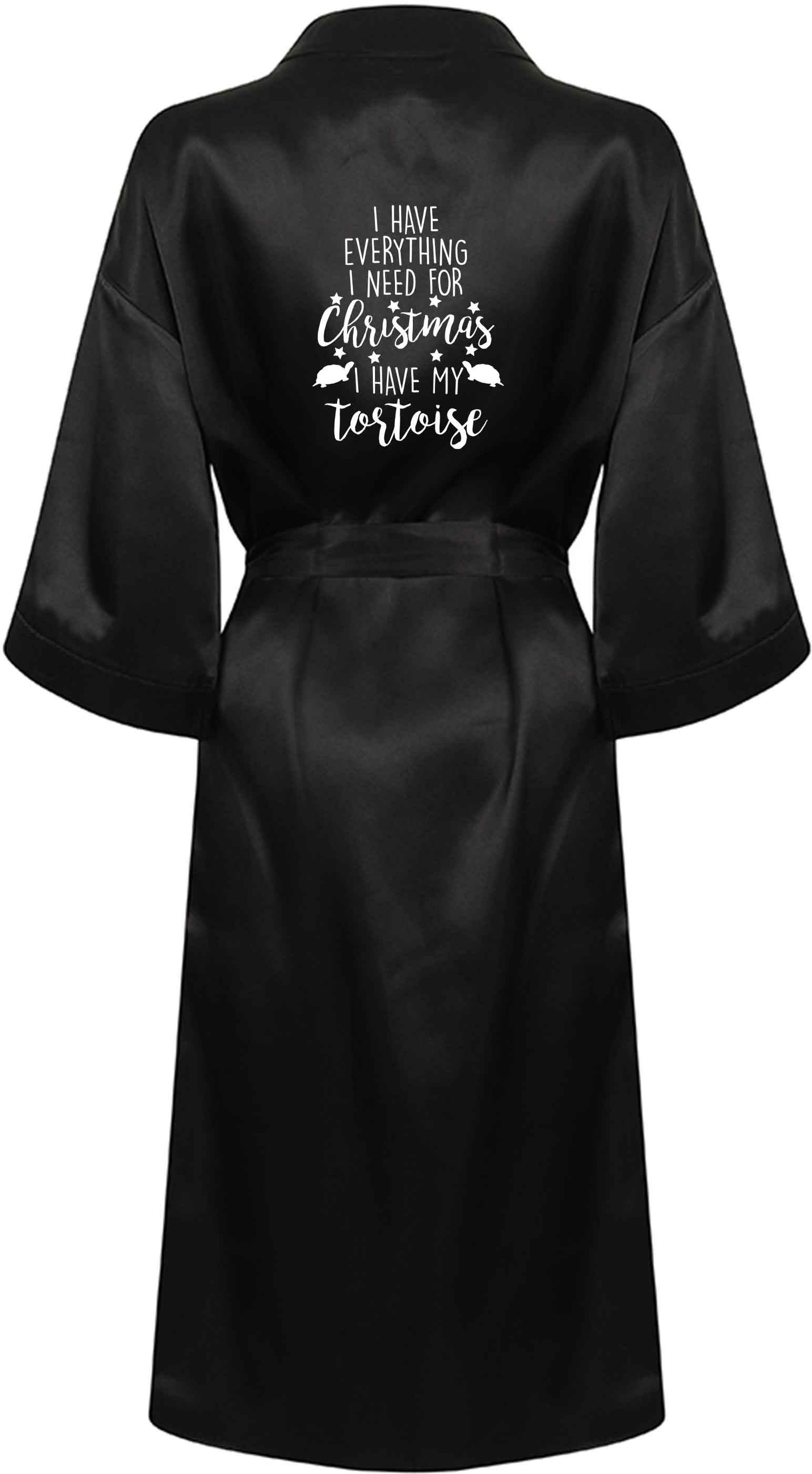 I have everything I need for Christmas I have my tortoise XL/XXL black ladies dressing gown size 16/18