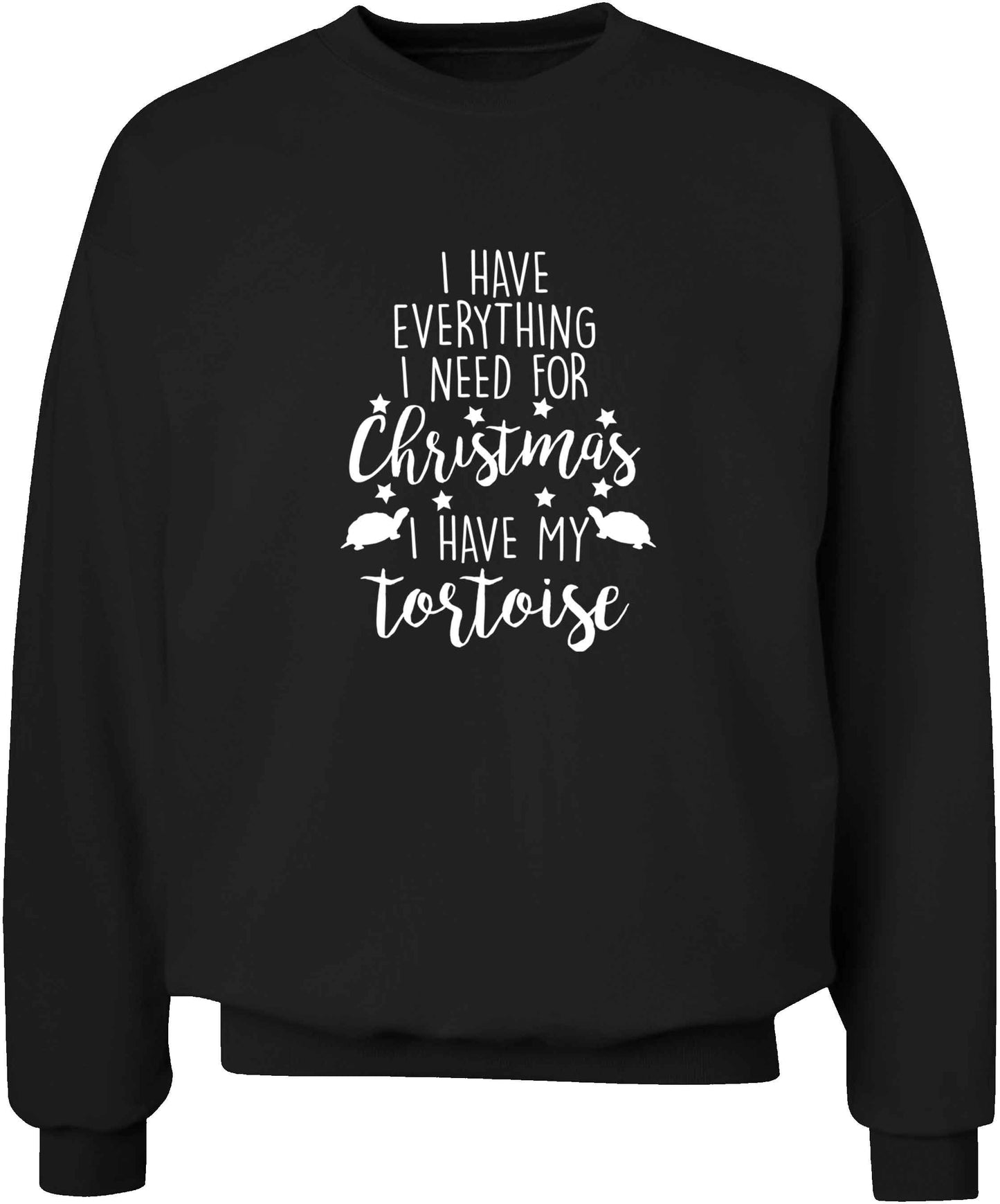 I have everything I need for Christmas I have my tortoise adult's unisex black sweater 2XL