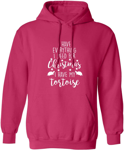 I have everything I need for Christmas I have my tortoise adults unisex pink hoodie 2XL