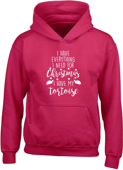 I have everything I need for Christmas I have my tortoise children's pink hoodie 12-13 Years