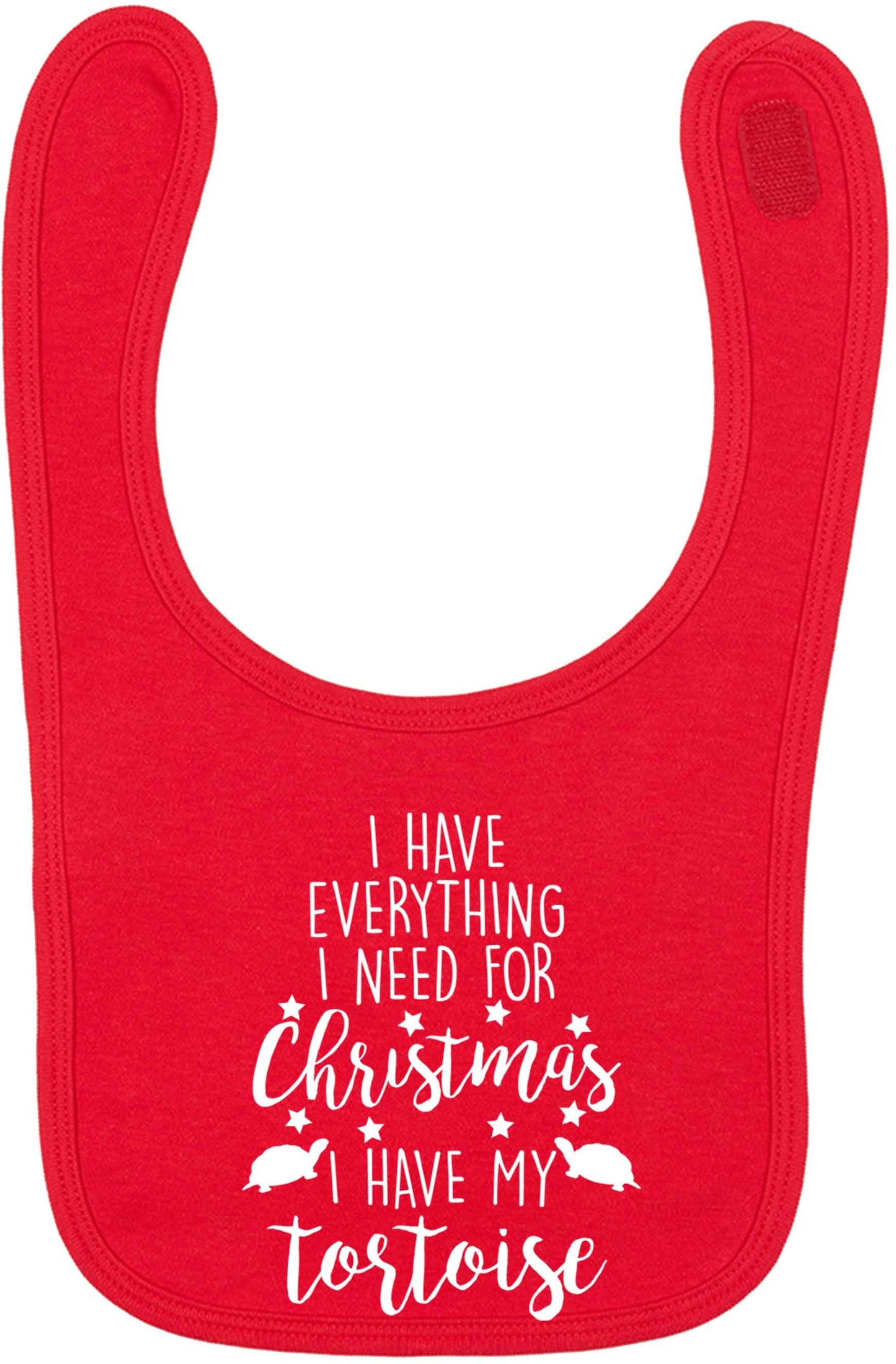 I have everything I need for Christmas I have my tortoise red baby bib