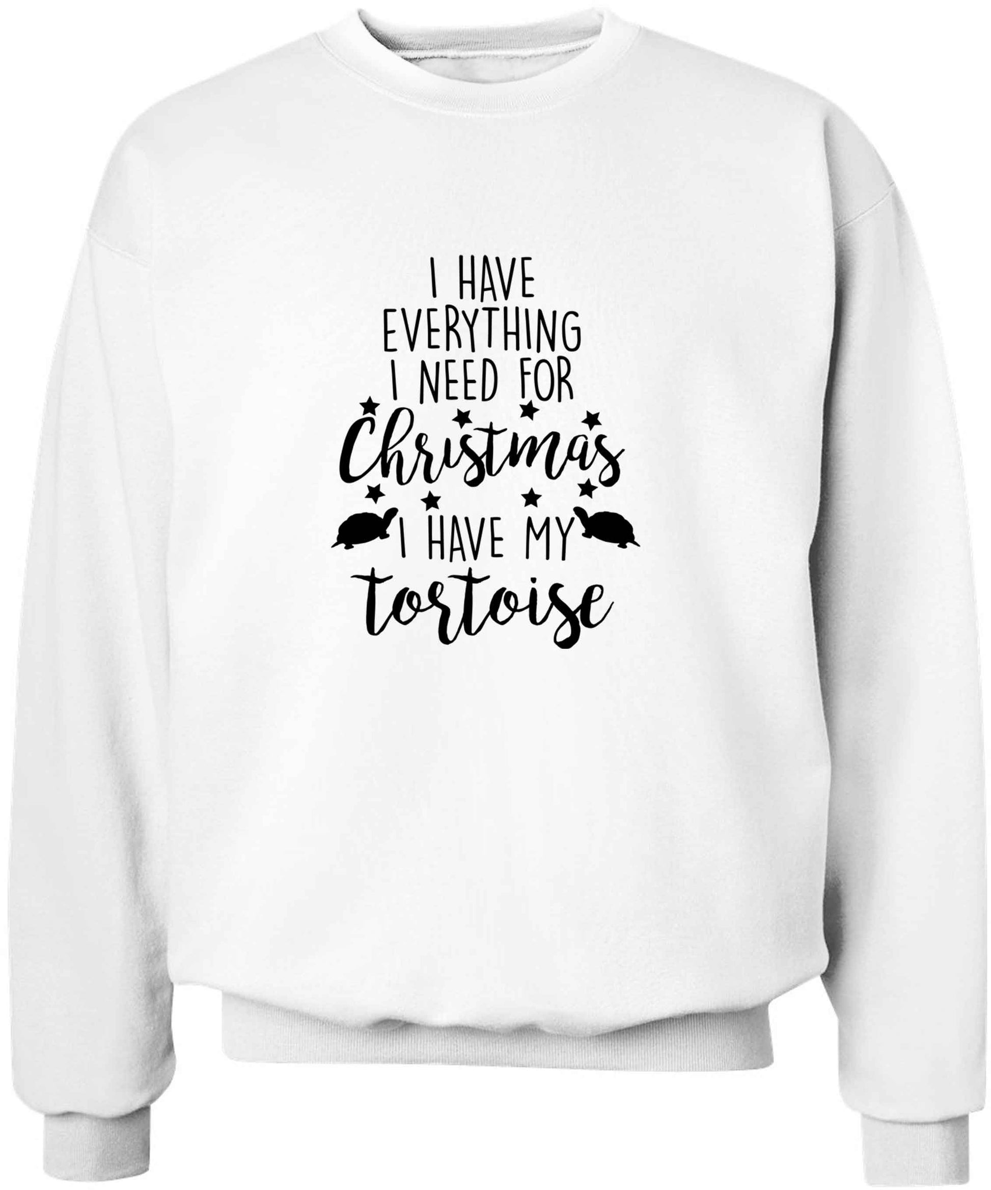 I have everything I need for Christmas I have my tortoise adult's unisex white sweater 2XL