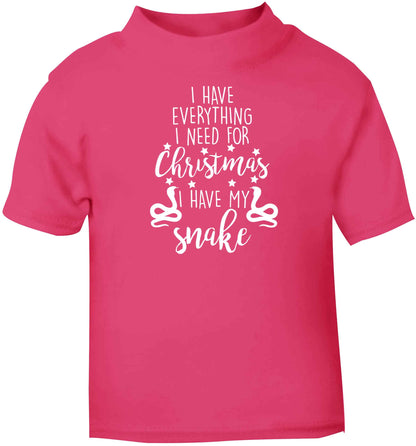 I have everything I need for Christmas I have my snake pink baby toddler Tshirt 2 Years