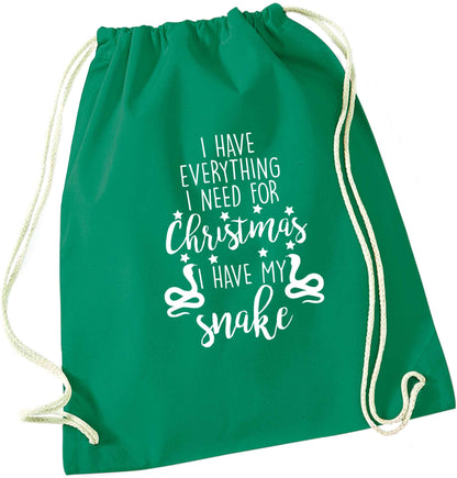 I have everything I need for Christmas I have my snake green drawstring bag