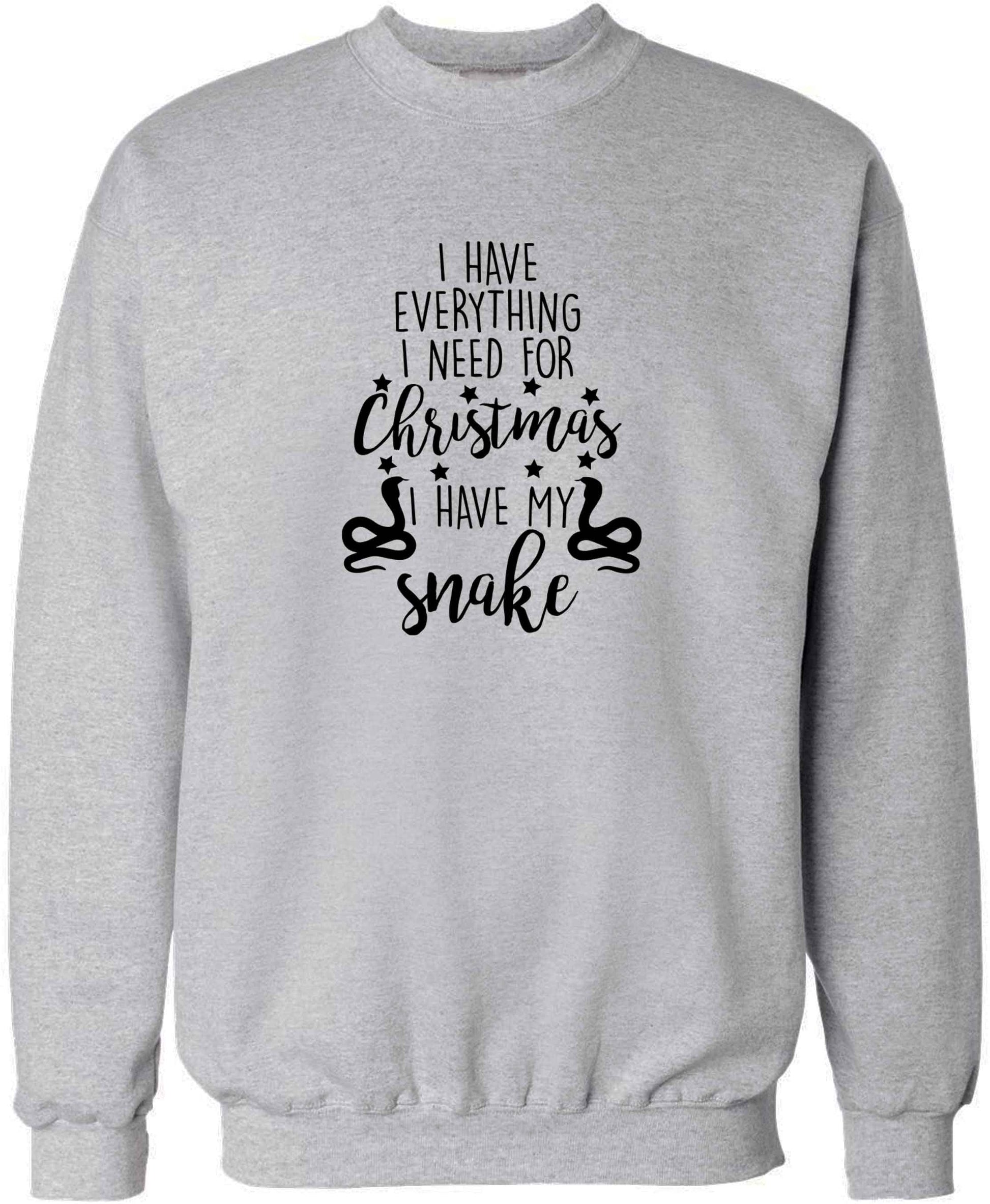 I have everything I need for Christmas I have my snake adult's unisex grey sweater 2XL