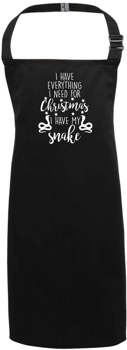 I have everything I need for Christmas I have my snake black apron 7-10 years