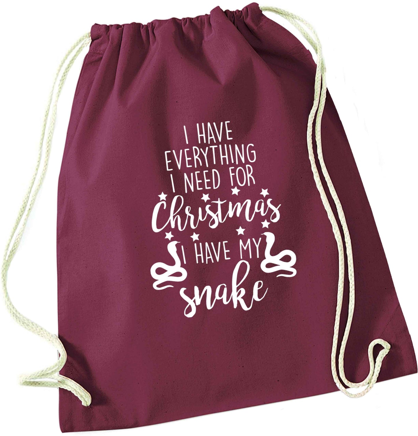 I have everything I need for Christmas I have my snake maroon drawstring bag