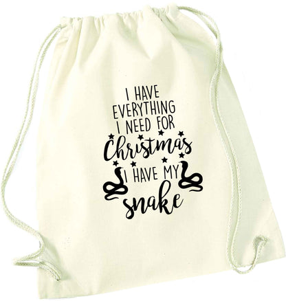 I have everything I need for Christmas I have my snake natural drawstring bag