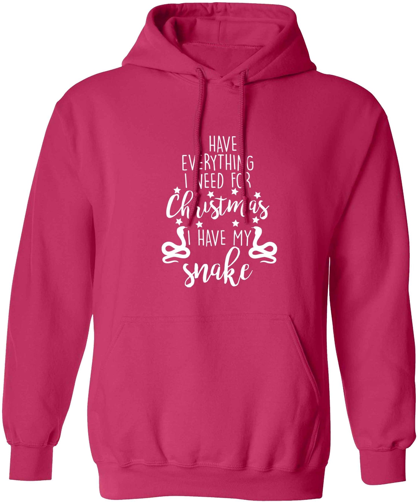 I have everything I need for Christmas I have my snake adults unisex pink hoodie 2XL
