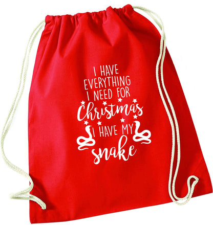 I have everything I need for Christmas I have my snake red drawstring bag 