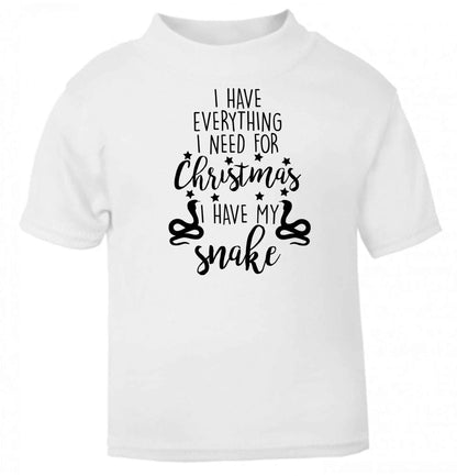 I have everything I need for Christmas I have my snake baby toddler Tshirt 2 Years