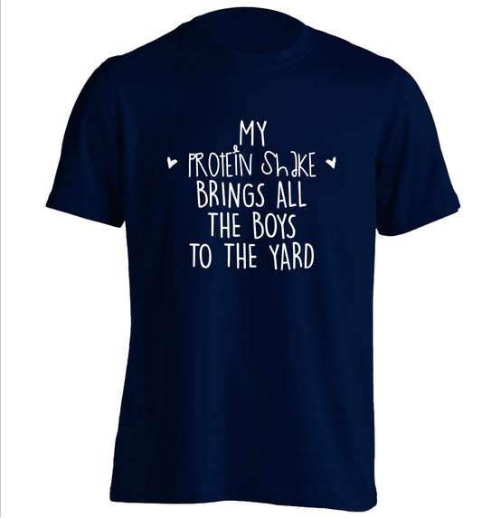 My protein shake brings all the boys to the yard adults unisex navy Tshirt 2XL