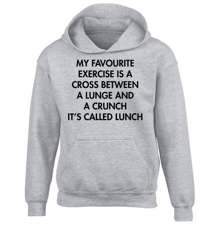 My favourite exercise is a cross between a lung and a crunch it's called lunch children's grey hoodie 12-14 Years