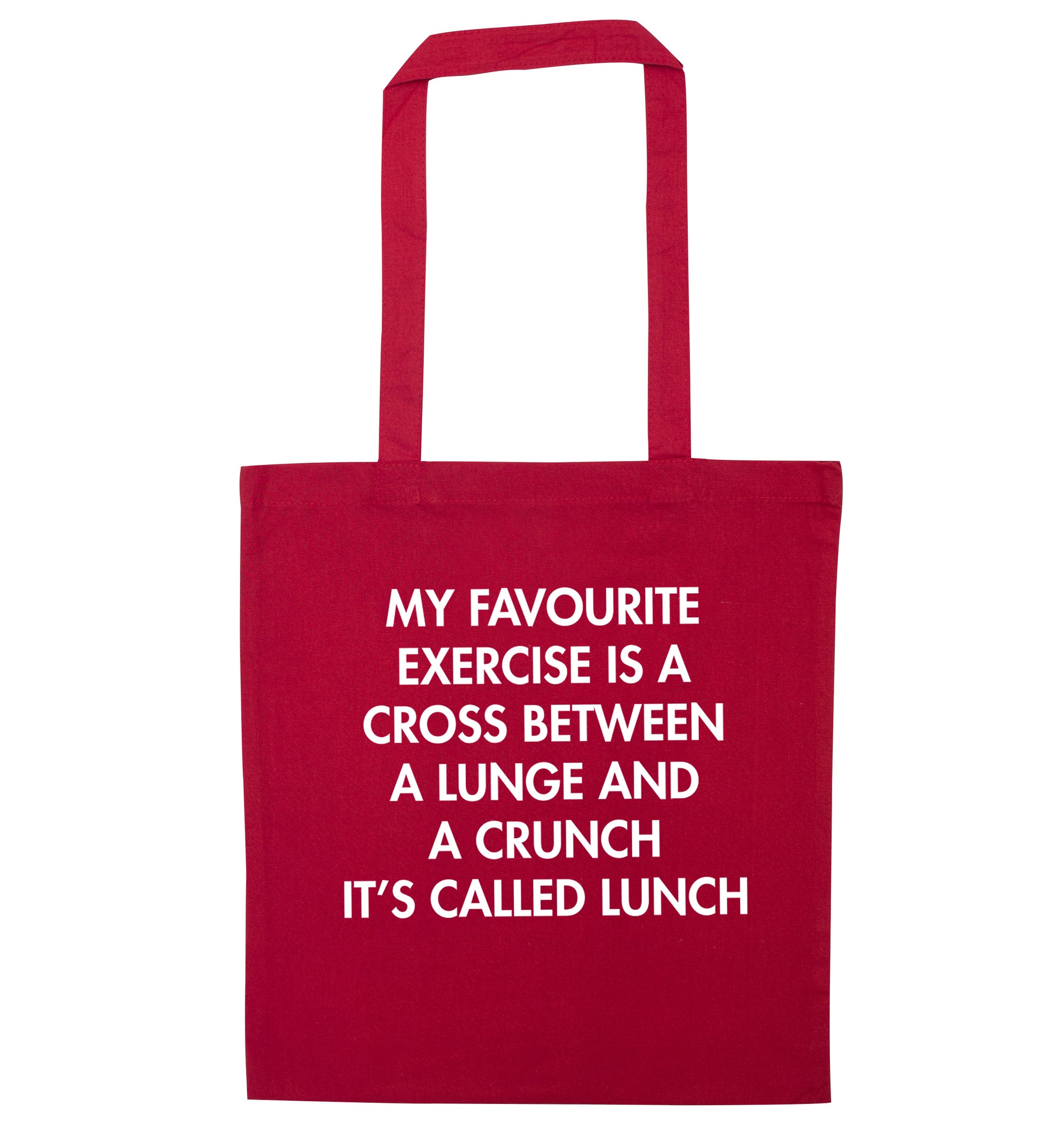 My favourite exercise is a cross between a lung and a crunch it's called lunch red tote bag