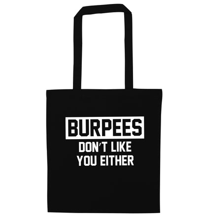Burpees don't like you either black tote bag
