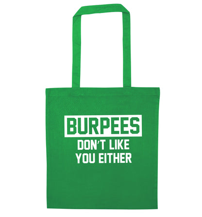 Burpees don't like you either green tote bag