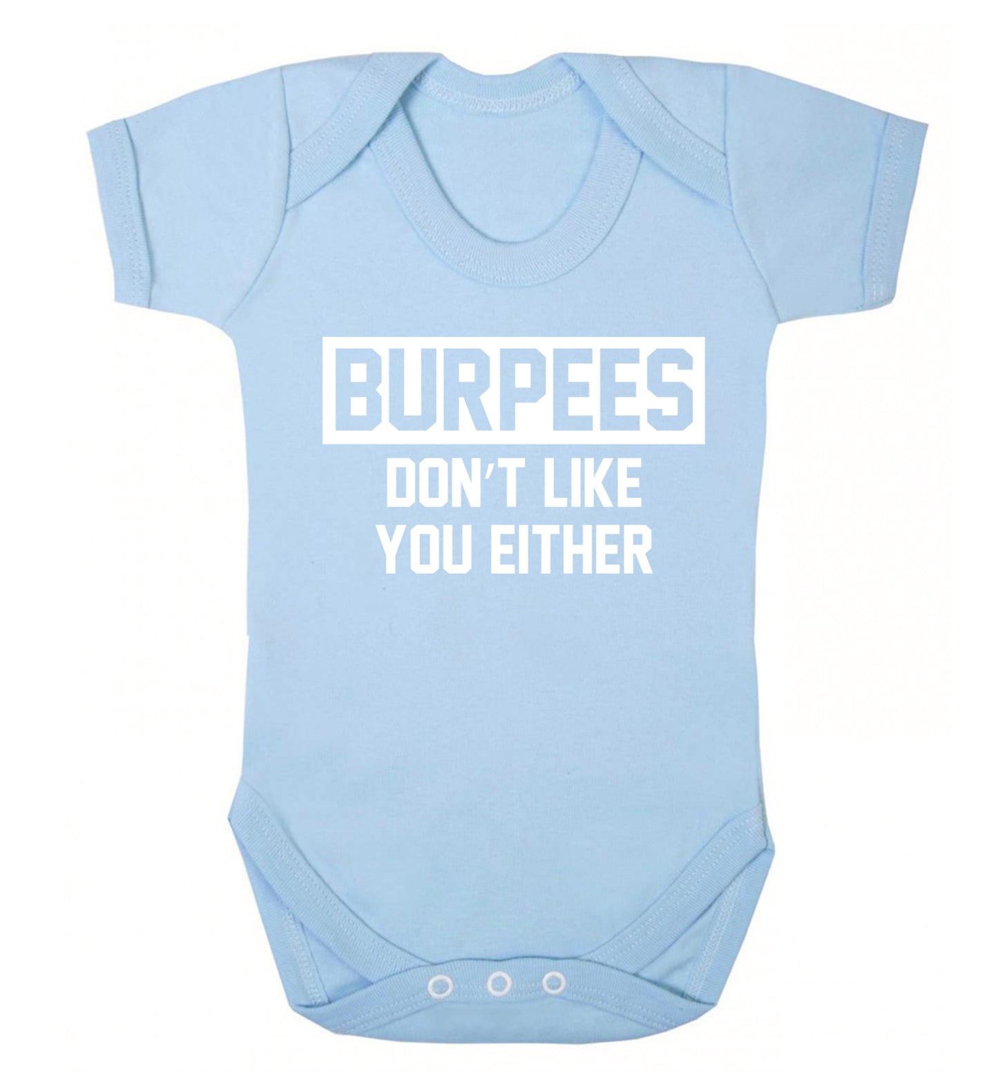 Burpees don't like you either Baby Vest pale blue 18-24 months
