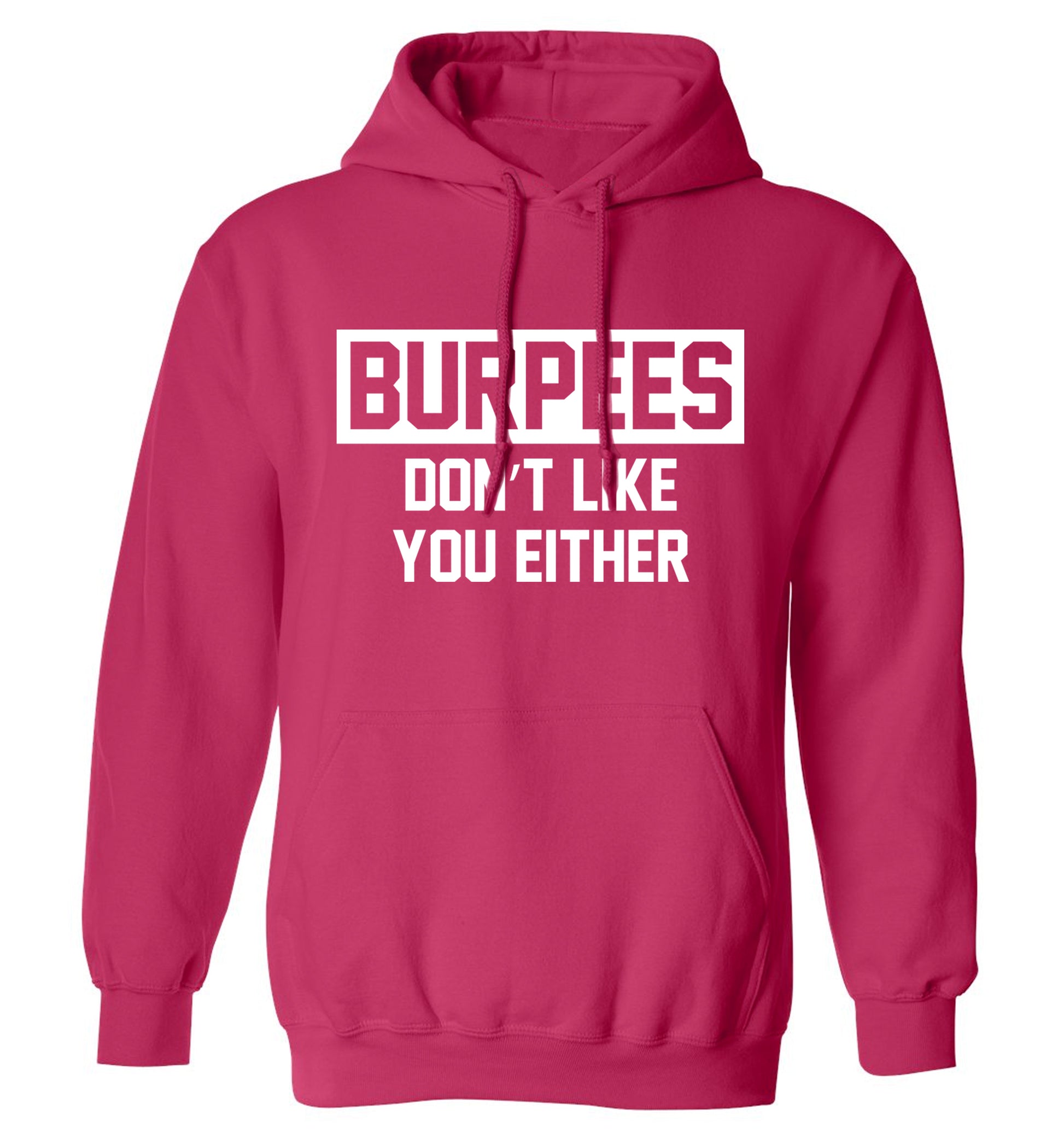 Burpees don't like you either adults unisex pink hoodie 2XL