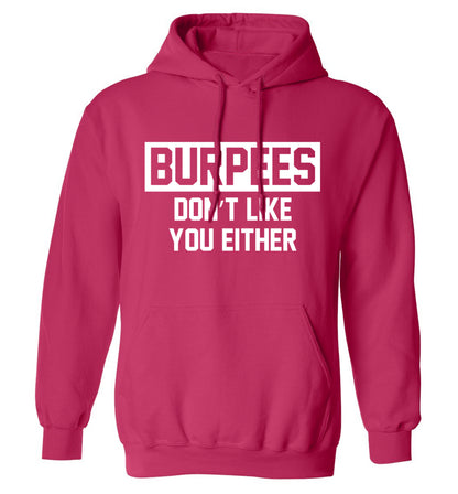 Burpees don't like you either adults unisex pink hoodie 2XL