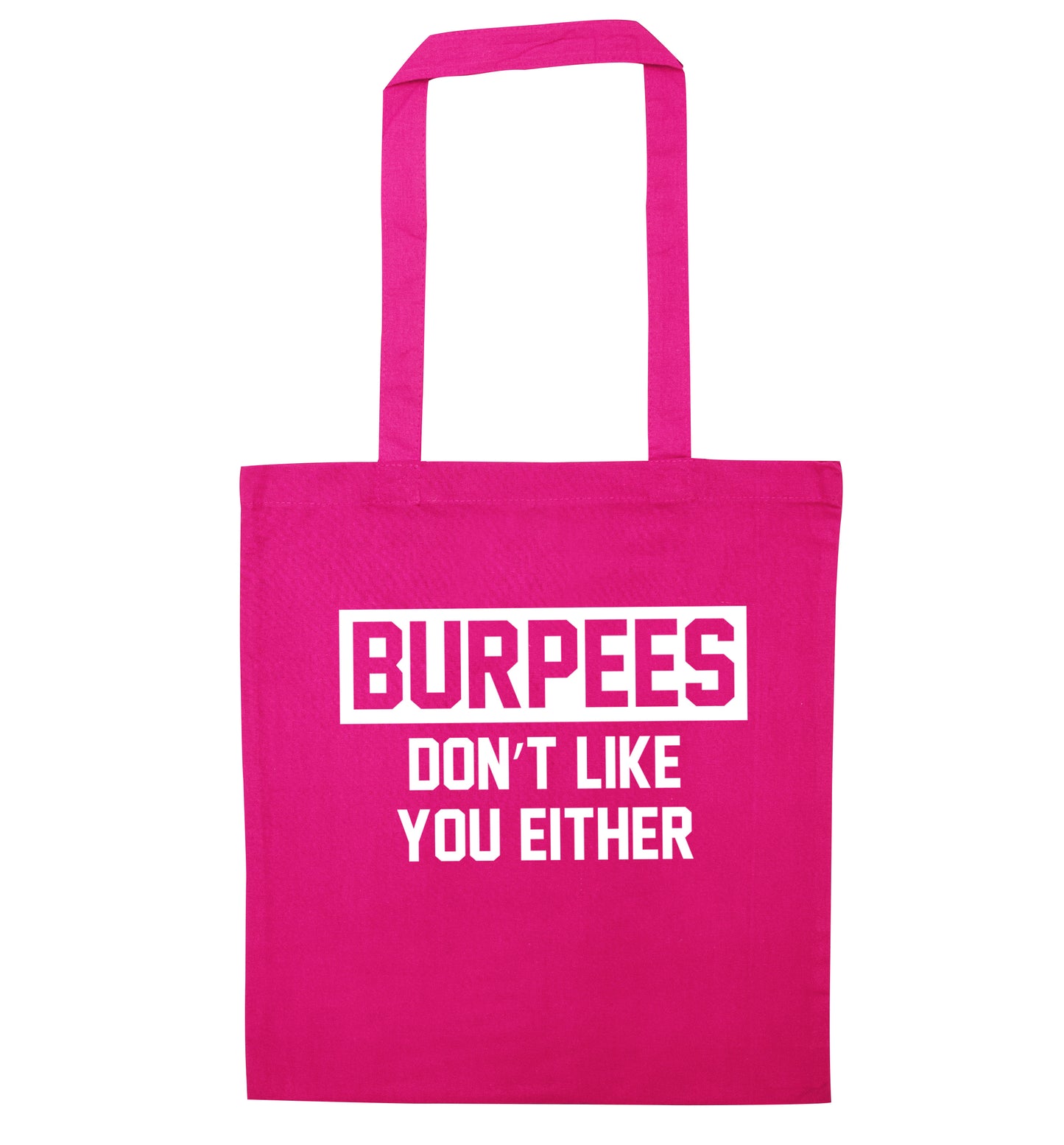 Burpees don't like you either pink tote bag