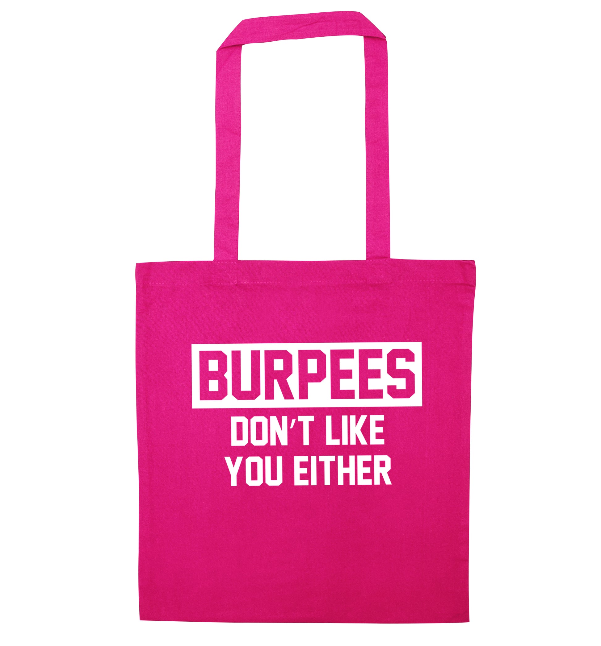 Burpees don't like you either pink tote bag