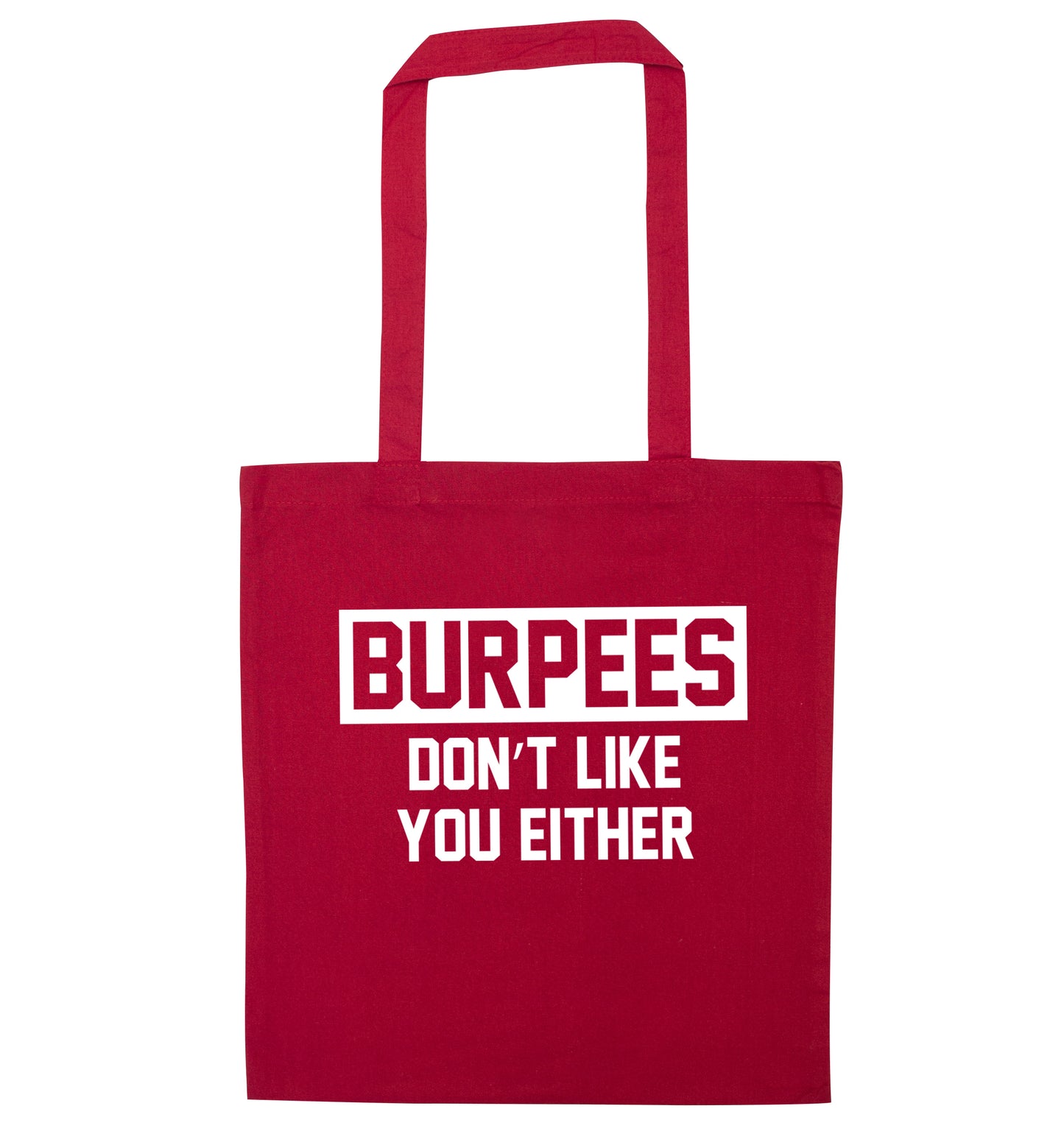 Burpees don't like you either red tote bag