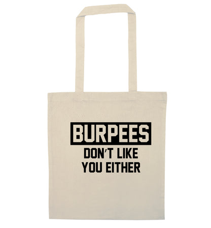 Burpees don't like you either natural tote bag