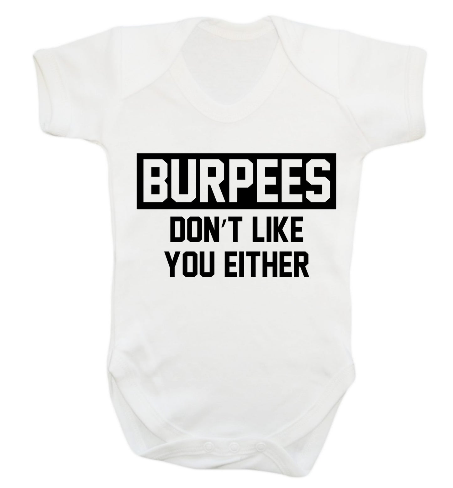 Burpees don't like you either Baby Vest white 18-24 months