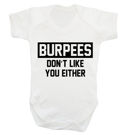 Burpees don't like you either Baby Vest white 18-24 months