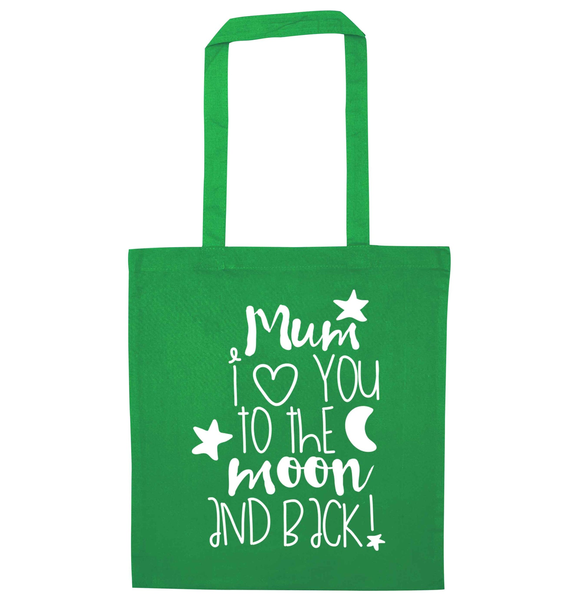 Mum I love you to the moon and back green tote bag