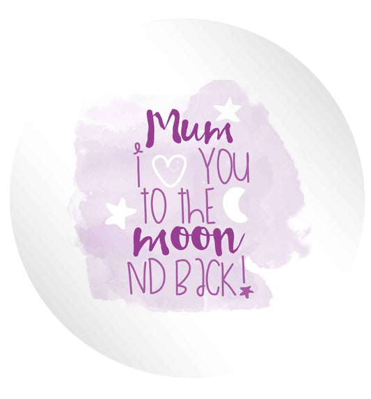 Mum I love you to the moon and back 24 @ 45mm matt circle stickers