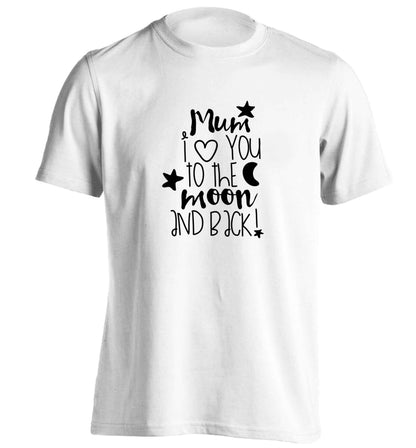 Mum I love you to the moon and back adults unisex white Tshirt 2XL