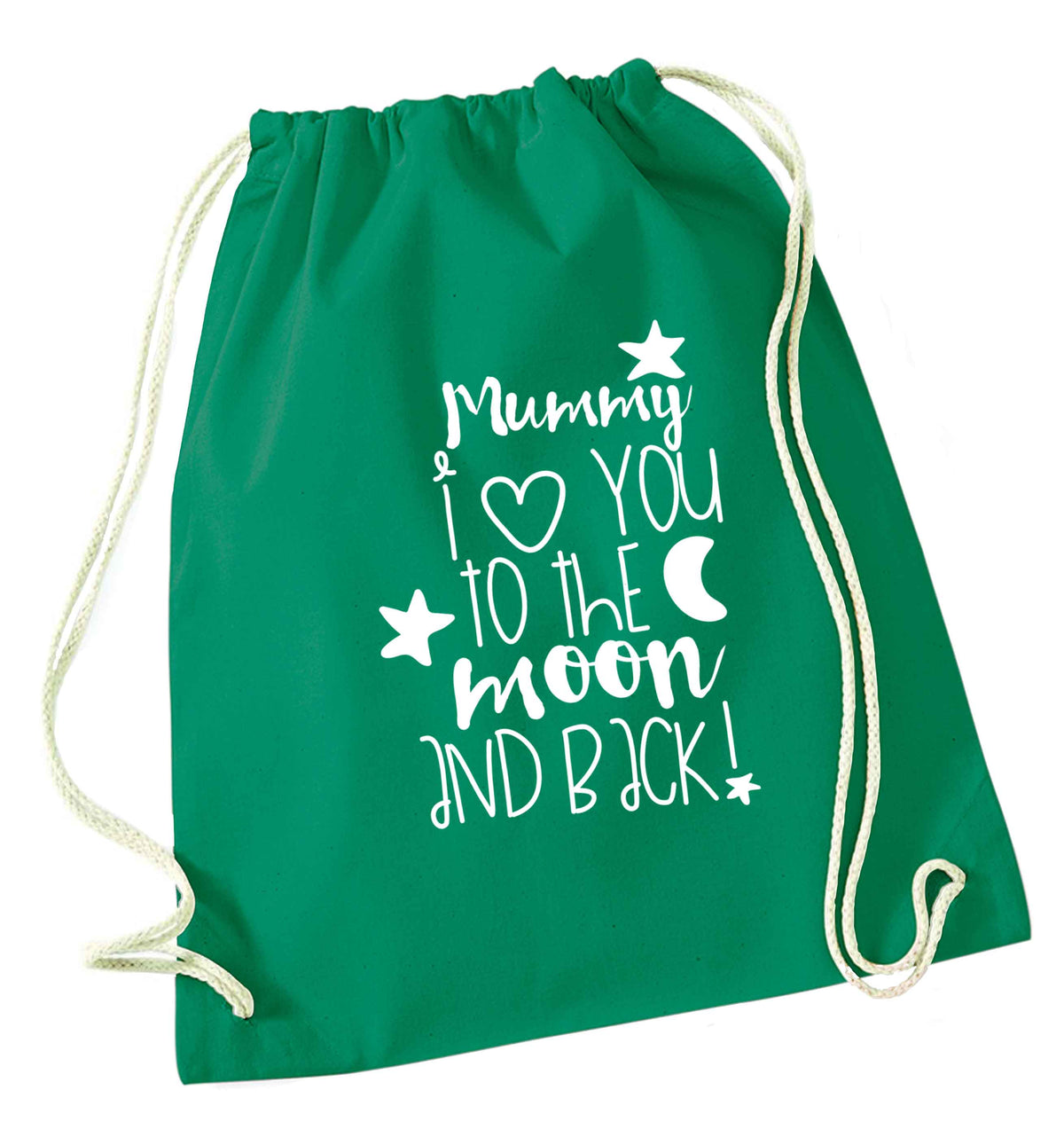 Mummy I love you to the moon and back green drawstring bag