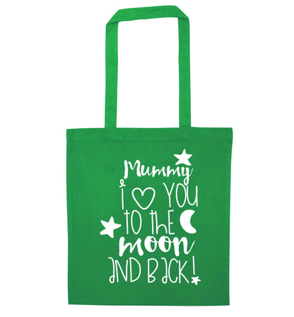 Mummy I love you to the moon and back green tote bag