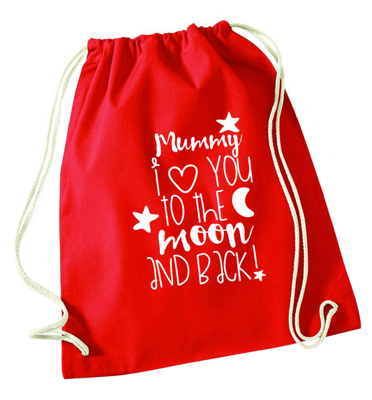Mummy I love you to the moon and back red drawstring bag 