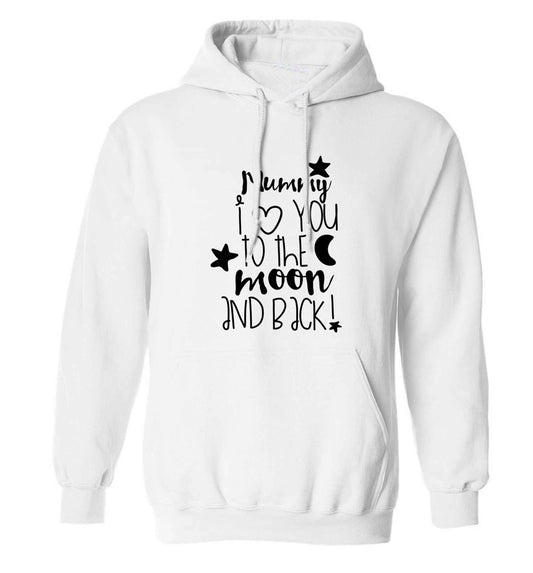 Mummy I love you to the moon and back adults unisex white hoodie 2XL