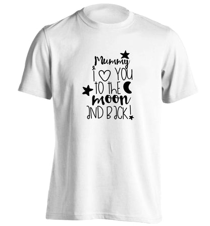 Mummy I love you to the moon and back adults unisex white Tshirt 2XL