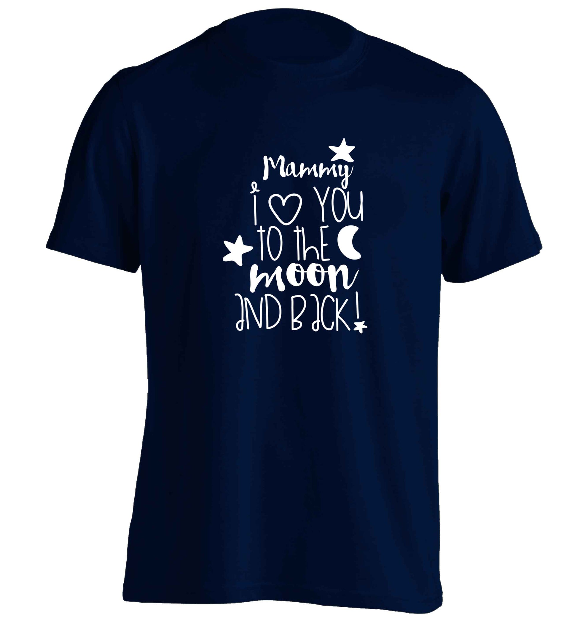 Mammy I love you to the moon and back adults unisex navy Tshirt 2XL