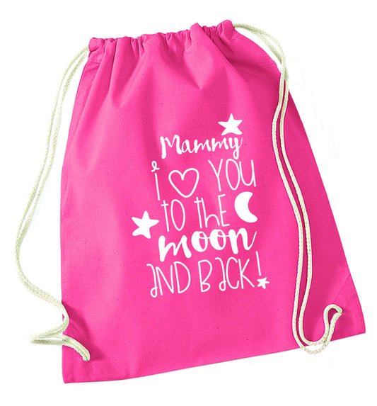 Mammy I love you to the moon and back pink drawstring bag