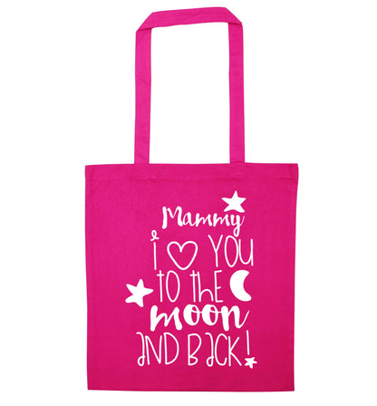 Mammy I love you to the moon and back pink tote bag