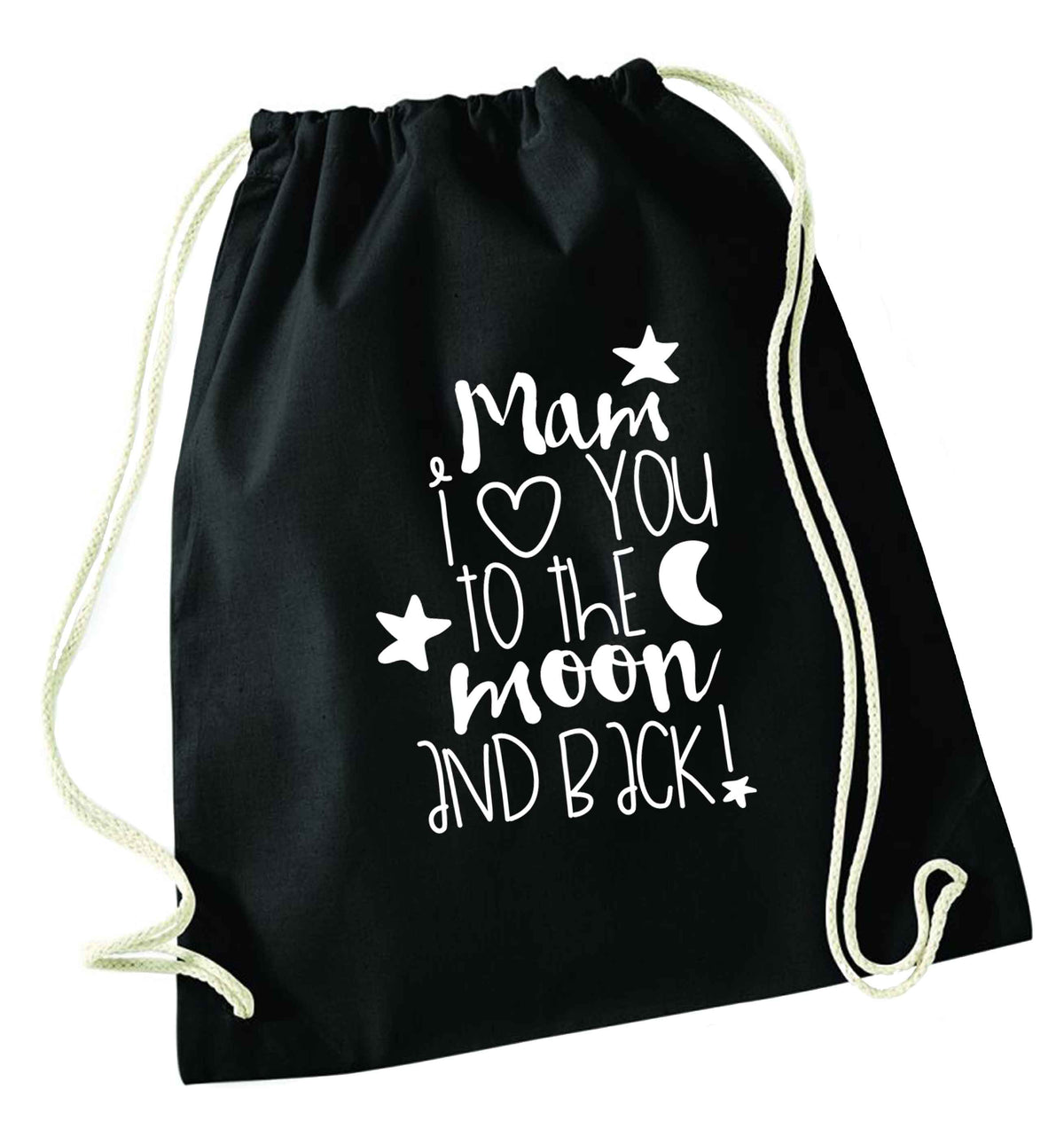 Mam I love you to the moon and back black drawstring bag