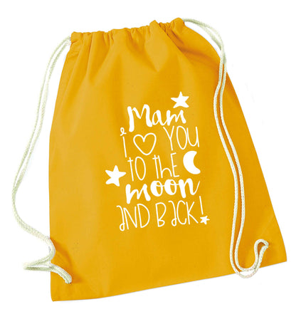 Mam I love you to the moon and back mustard drawstring bag
