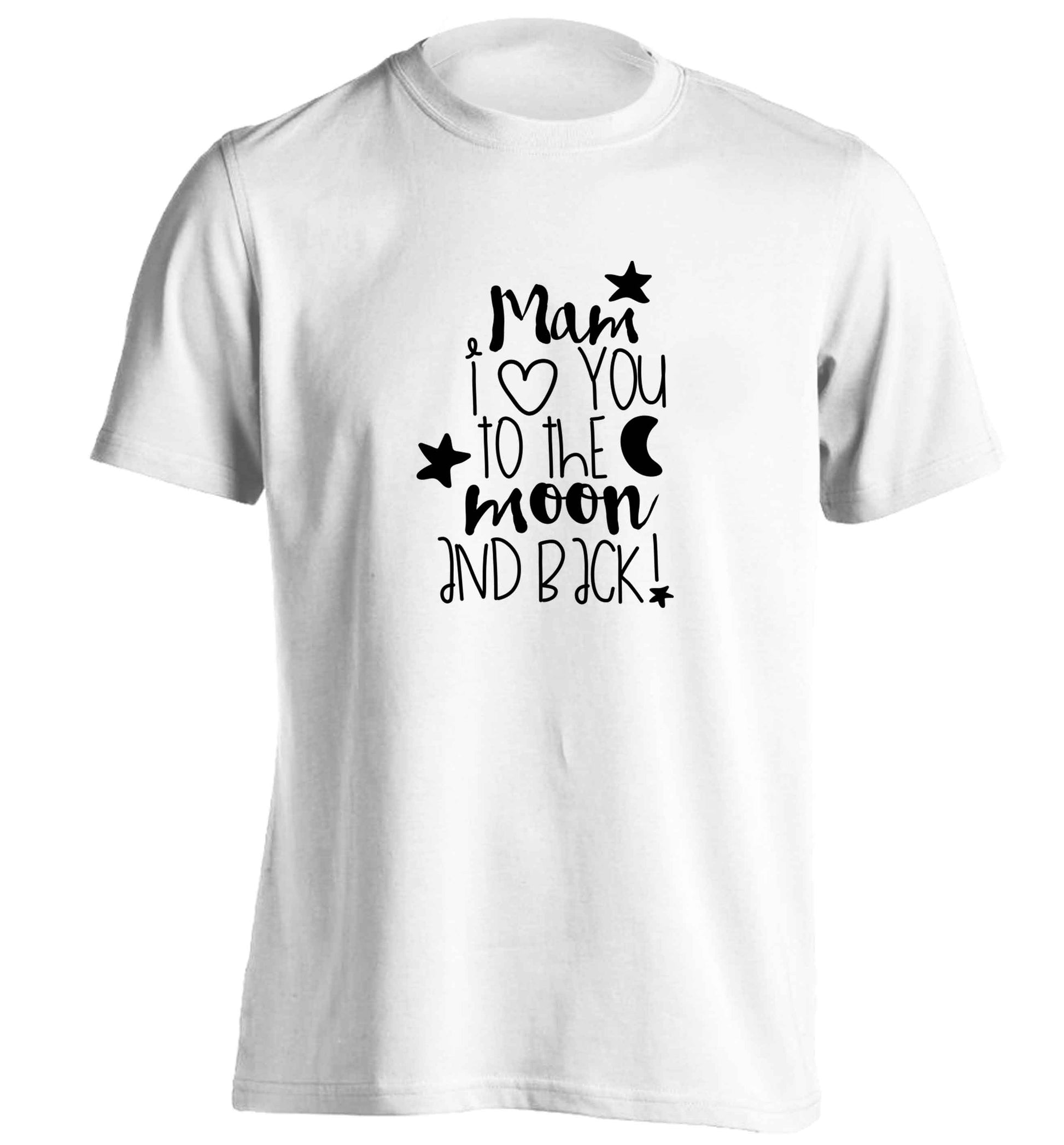 Mam I love you to the moon and back adults unisex white Tshirt 2XL