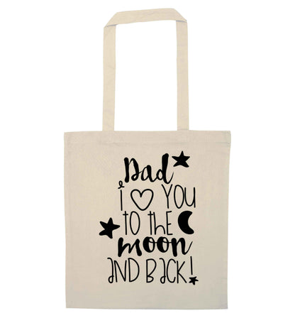 Dad I love you to the moon and back natural tote bag