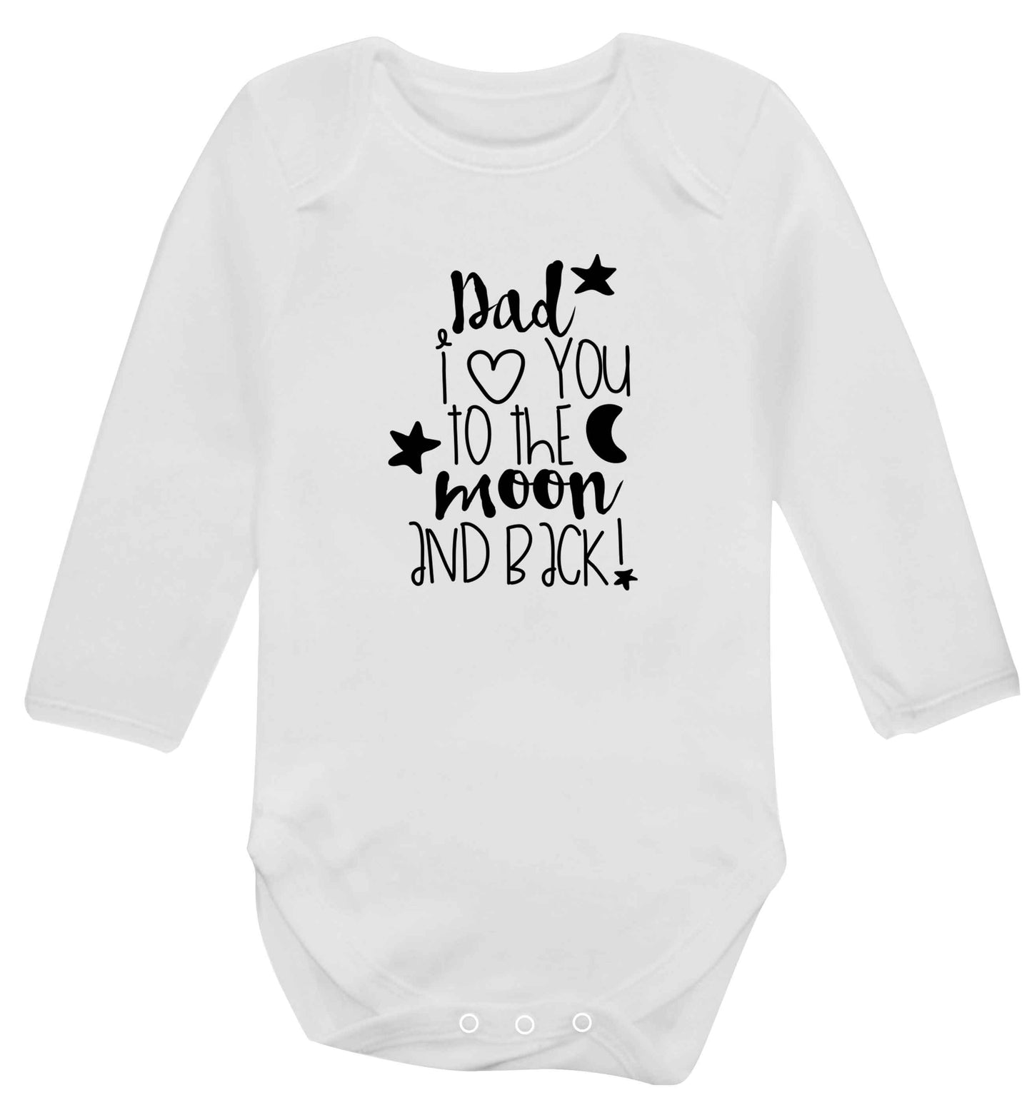 Dad I love you to the moon and back baby vest long sleeved white 6-12 months