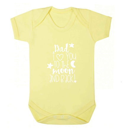Dad I love you to the moon and back baby vest pale yellow 18-24 months