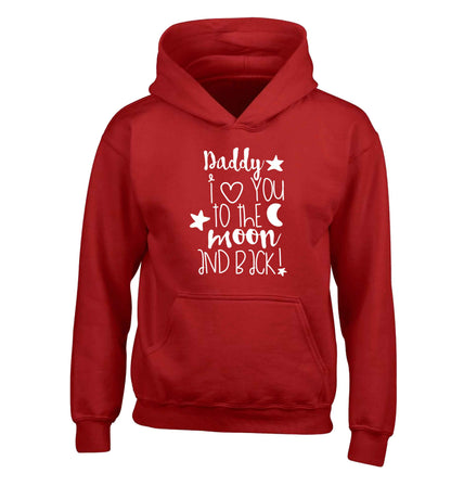 Daddy I love you to the moon and back children's red hoodie 12-13 Years