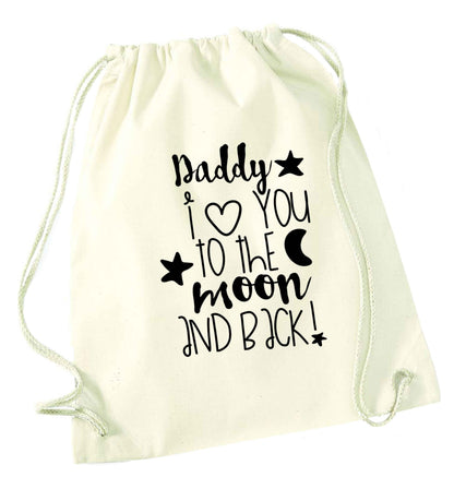 Daddy I love you to the moon and back natural drawstring bag